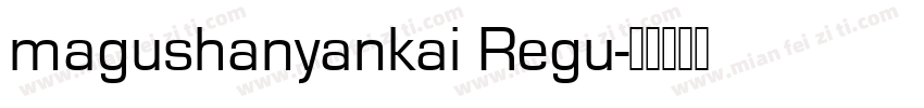 magushanyankai Regu字体转换